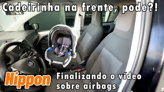 Enfim pode ou não a cadeirinha na frente  Sistema de Airbags Up finalizado [upl. by Nakasuji]