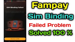 Fampay Sim Binding Failed Problem  Fampay Sim Binding  Fampay Verify Your Account Problem [upl. by Hartmunn594]