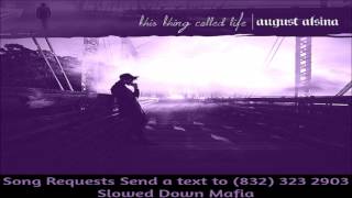 10 August Alsina Would You Know Screwed Slowed Down Mafia djdoeman Song Requests Send a text to 8 [upl. by Barbour]