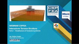 Webinar CSPFea Midas GTS NX  Interazione Terreno Struttura Modellazione di fondazioni profonde [upl. by Bocyaj]