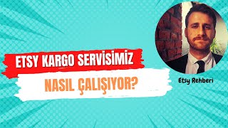 ETSY Kargo Servisimiz Nasıl Çalışıyor [upl. by Atilrak]