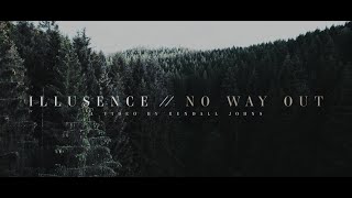 Illusence  No Way Out Official Music Video [upl. by Zaneta]