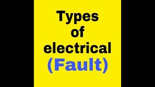 Type of electrical fault [upl. by Ban]