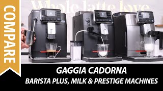 Compare Gaggia Cadorna Super Automatic Espresso Machines [upl. by Wrand]