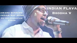 INDIAN FLAVA Award Winning Hip HopHindustani Fusion Song  Brodha V Live in Bangalore [upl. by Ahsoet]