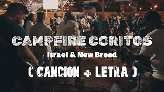 Campfire Coritos  Israel amp New Breed Letra [upl. by Greenfield317]