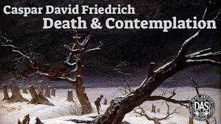 Caspar David Friedrich  Death and Contemplation [upl. by Farman]