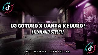 DJ COTURO X DANZA KEDURO THAILAND STYLE [upl. by Mutat]