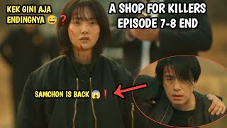 ENDINGNYA GINI DOANG❓ BTW SAMCHON IS BACK 😎❗ A SHOP FOR KILLERS EPISODE 78 END [upl. by Mik]