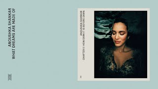 Anoushka Shankar  What Dreams Are Made Of Official Audio [upl. by Cleodal]