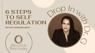 6 Steps to SelfRegulation  Drop In with Dr G [upl. by Enimsaj321]