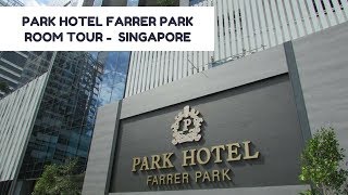 Park Hotel Farrer Park SINGAPORE Review K Around the World [upl. by Niple]