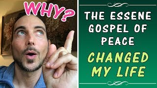 The Essene Gospel Of Peace Changed My Life [upl. by Anidan]