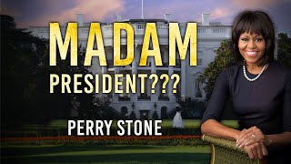 Madam President  Perry Stone [upl. by Schreck]