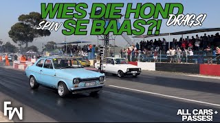 Wies Die Hond Se Baas  Killarney Drags   All Cars  Passes  October 2024 [upl. by Nimesh425]