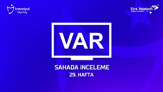 Trendyol Süper Lig 29 Hafta  VAR Kaydı – Sahada İnceleme [upl. by Lj16]