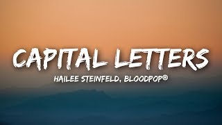 Hailee Steinfeld BloodPop®  Capital Letters Lyrics  Lyrics Video [upl. by Lenssen]