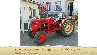 Alte Traktoren  Bergmeister 553 A 1982  Rainer Johann Gross [upl. by Lanor]