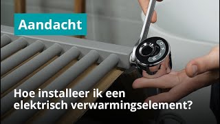 Hoe installeer ik een elektrisch verwarmingselement voor een radiator [upl. by Kavanagh531]