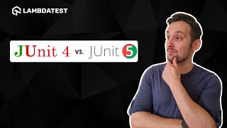 Difference between JUnit 4 and JUnit 5 LambdaTest [upl. by Ahsit225]