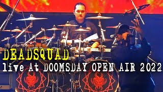 DEADSQUAD  Full Live Performance at Doomsday Open Air Festival 2022 [upl. by Gnal896]