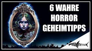 6 wirklich wahre HorrorfilmGeheimtipps [upl. by Attenej]