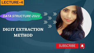 Data Structure2023  Digit Extraction Method Hash Function Lecture4 [upl. by Knowles]