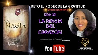 ⭐Día 20 La Magia del Corazón ⭐28 días de gratitud ⭐LA MAGIA de Rhonda Byrne [upl. by Eniotna]