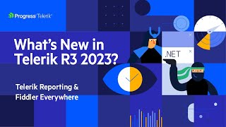 Whats New in Telerik R3 2023  Telerik Reporting and Fiddler Everywhere [upl. by Ablem]