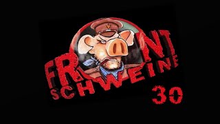 Let´s Play Frontschweine  German  Part 30 [upl. by Comfort996]