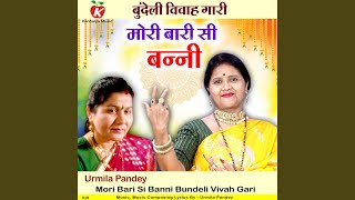 Mori Bari Si Banni Bundeli Vivah Gari [upl. by Ame]