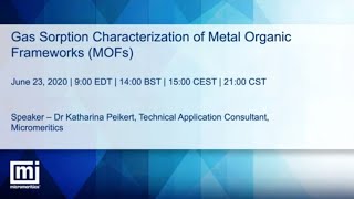 Gas Sorption Characterization of Metal Organic Frameworks Webinar [upl. by Banna]