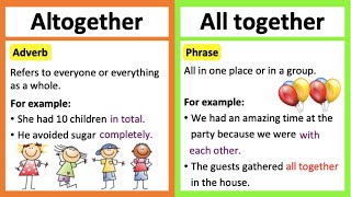 ALTOGETHER vs ALL TOGETHER  Whats the difference  Learn with examples [upl. by Avert]