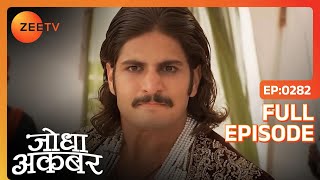 Nigaar ने Akbar को भेजा धमकी भरा पत्र  Jodha Akbar  Full Ep 282  ZEE TV [upl. by Norej712]