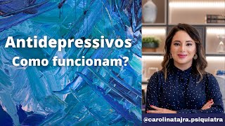 ANTIDEPRESSIVOS COMO ELES FUNCIONAM [upl. by Killam]