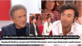 Raphaël Duléry surprend Michel Drucker avec une demande audacieusequot [upl. by Naujet782]