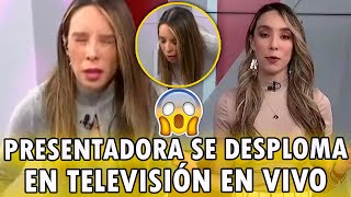 😱PRESENTADORA se DESPLOMA en televisión EN VIVO [upl. by Elenore]