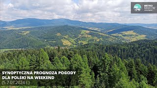 IMGWPIB Synoptyczna prognoza pogody dla Polski na weekend 57072024 r [upl. by Travax781]