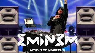 Eminem  Without Me Mport Edit [upl. by Ellahcim]