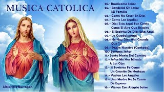 MUSICA CATOLICA  Hermosas Canciones Para Alabar A Dios [upl. by Nallad]