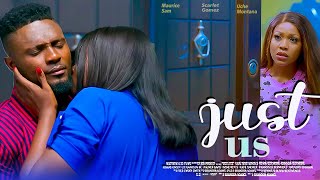 JUST US  THIS MOVIE WAS RELEASED THIS MORNING UCHE MONTANA MAURICE SAM  2024 NIGERIAN NEW MOVIE [upl. by Kyne]