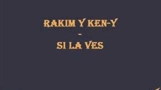 Rakim y KenY  Si la ves [upl. by Megan]