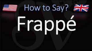 How to Pronounce Frappé CORRECTLY Coffee Name Pronunciation [upl. by Ballard]