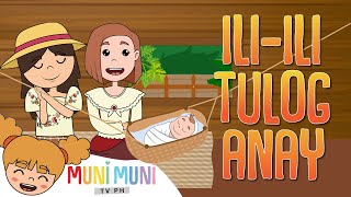 ILI ILI TULOG ANAY  Filipino Folk Songs and Nursery Rhymes  Muni Muni TV [upl. by Steck]