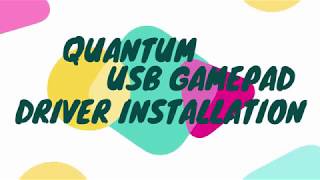 Quantum usb gamepad driver installation [upl. by Yentyrb879]