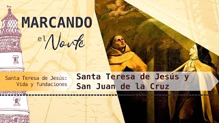 MN Santa Teresa de Jesús Vida y fundaciones  Sta Teresa de Jesús y San Juan de la Cruz 99 [upl. by Naut]