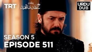 Payitaht Sultan Abdulhamid Episode 511  Season 5 [upl. by Anuahsar432]