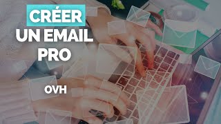 Créer un Email PROFESSIONNEL amp Personnalisé avec OVH 📧 GUIDE COMPLET [upl. by Hanah944]