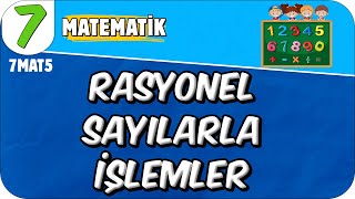 Rasyonel Sayılarla İşlemler 📘 7MAT4 2025 [upl. by Imekawulo656]