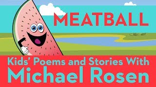 🍝 Meatball 🍝  SONG  Nonsense Songs  Kids Poems and Stories With Michael Rosen [upl. by Naillimixam]